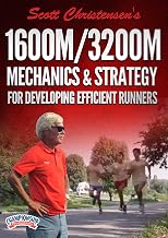 Scott Christensen's 1600M/3200M Mechanics and Strategy for Developing Efficient Runners