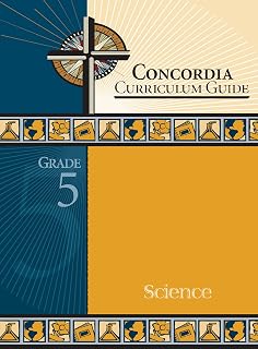 Concordia Curriculum Guide: Grade 5 Science