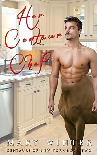 Her Centaur Chef (Centaurs of New York Book 2)