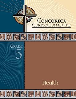 Concordia Curriculum Guide: Grade 5 Health