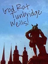 God Rot Tunbridge Wells!