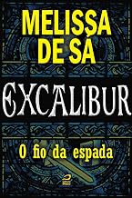 Excalibur - O fio da espada (Portuguese Edition)