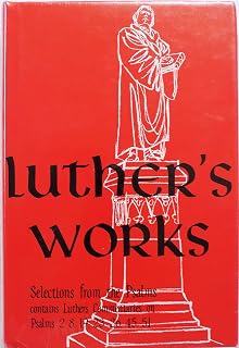 Luther's Works, Volume 12 (Selected Psalms I) (Luther's Works (Concordia))
