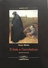Il boia e l'arcobaleno: 10 racconti surreali e metafisici (Italian Edition)