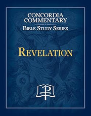 Revelation - Concordia Commentary Bible Study Series