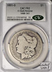 1891-O E Clash Reverse Morgan Dollar CAC FR 2; VAM-1A1; Lowball VAM!