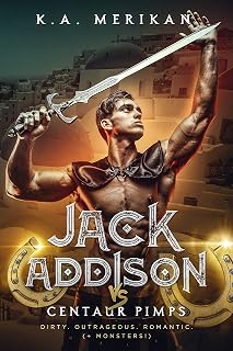 Jack Addison vs. Centaur Pimps (M/M serial) (Jack Addison vs. a Whole World of Hot Trouble Book 4)