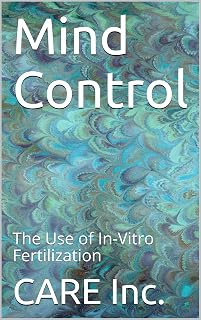 Mind Control: The Use of In-Vitro Fertilization