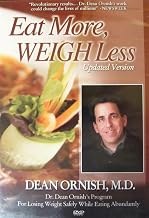 Dean Ornish, M.D.: Eat More, Weigh Less (Updated Version)