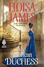 My American Duchess: A Historical Romance of a Jilted Bride, an Arrogant Duke, and Second Chances at Love