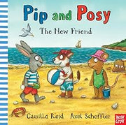 Pip & Posy The New Friend