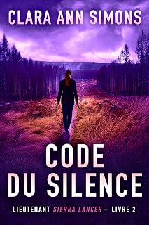 Code du Silence (Série Lieutenante Sierra Lancer t. 2) (French Edition)
