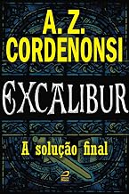 Excalibur - A solução final (Portuguese Edition)