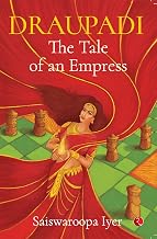Draupadi: The Tale of an Empress
