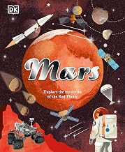 Mars: Explore the Mysteries of the Red Planet (Space Explorers)