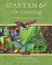 Spartan and the Green Egg, Book 1: A Trip to the Rainforest