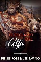 El reclamo del alfa: Un romance de cambiaformas oso billonario (Osos malvados nº 1) (Spanish Edition)