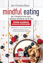 Mindful eating: Per riscoprire una sana e gioiosa relazione con il cibo (la pietra filosofale) (Italian Edition)