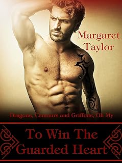 To Win The Guarded Heart (Dragons, Griffons and Centaurs, Oh My! Book 4)