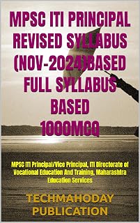 MPSC ITI PRINCIPAL REVISED SYLLABUS (NOV-2024)BASED -FULL SYLLABUS BASED 1000MCQ: MPSC Principal/Vice Principal, ITI Directorate of Vocational Education And Training, Maharashtra Education Services