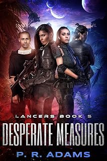 Desperate Measures: Lancers Book 5