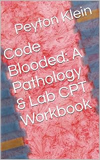 Code Blooded: A Pathology & Lab CPT Workbook