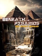 Beneath the Pyramids: Giza Secrets Revealed