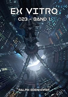 ex vitro: c23 - Band 1 (German Edition)