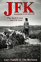 JFK-Marked For Death: Who Stood to Lose Had JFK Lived