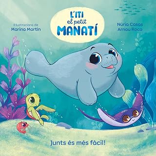 Iti, el petit manatí - Junts és més fàcil! (Catalan Edition)