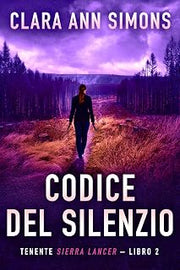 Codice del Silenzio (Tenente Sierra Lancer Vol. 2) (Italian Edition)