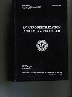 In Vitro Fertilization and Embryo Transfer (Annals of the New York Academy of Sciences)