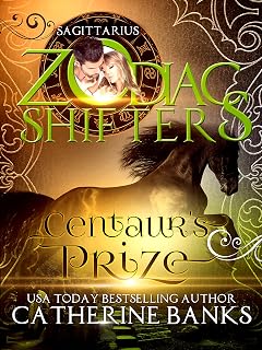 Centaur's Prize: A Zodiac Shifters Paranormal Romance: Sagittarius