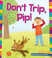 Don't Trip, Pip! (Word Families)