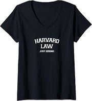 Womens Harvard Law Just Kidding White Text Based Shirt V-Neck T-Shirt