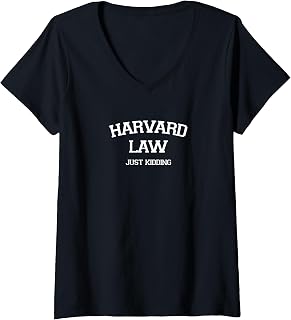 Womens Harvard Law Just Kidding White Text Based Shirt V-Neck T-Shirt