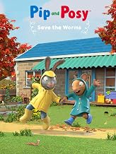 Pip and Posy Save the Worms