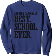 Stevens Cardinals Best Ever HS Sweatshirt