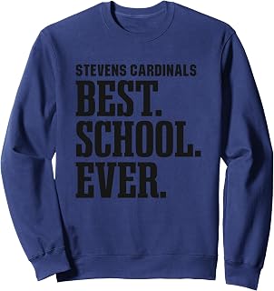 Stevens Cardinals Best Ever HS Sweatshirt