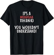 It's A Menasha Thing T-Shirt City Shirt MENASHAS T-Shirt