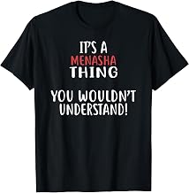 It's A Menasha Thing T-Shirt City Shirt MENASHAS T-Shirt