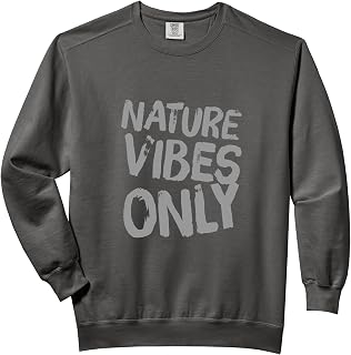 Nature Vibes Only Ecologic Awareness - Eco Warrior Statement Comfort Colors Adult Sweatshirt