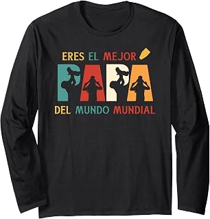 Eres El Mejor Papa Del Mundo Mundial Father's Day Spanish Long Sleeve T-Shirt