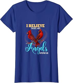Believe There are Angels Among of Us Cardinal Bird Lovers T-Shirt