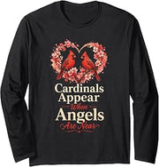 Bird Watching Cardinals Appear When Angels are Near Long Sleeve T-Shirt