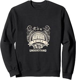 It's a HARVARD Thing Gifts Sweatshirt